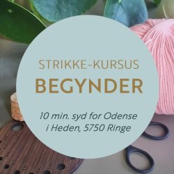 Knitter's Delight Strikkekursus - Kursus No.1 Begynder (Sep)
