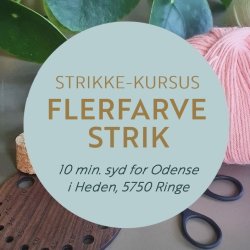 Knitter's Delight Strikkekursus - Kursus No.3 Flerfarve Strik (Maj)